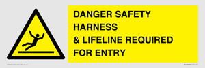 DANGER SAFETY HARNESS & LIFELINE REQUIRED FOR ENTRY